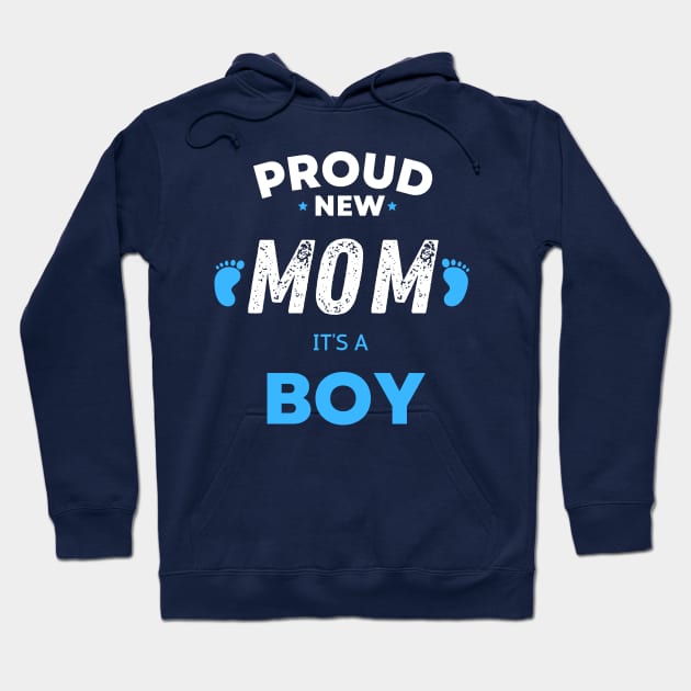 proud new mom its a boy shirt "  Its A Boy Pregnancy  " Neowestvale, little one,newborn ( mom to be gift ) Hoodie by Maroon55